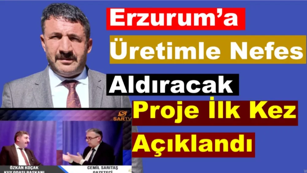 Erzurum’a Üretimle Nefes Aldıracak Proje İlk Kez Açıklandı