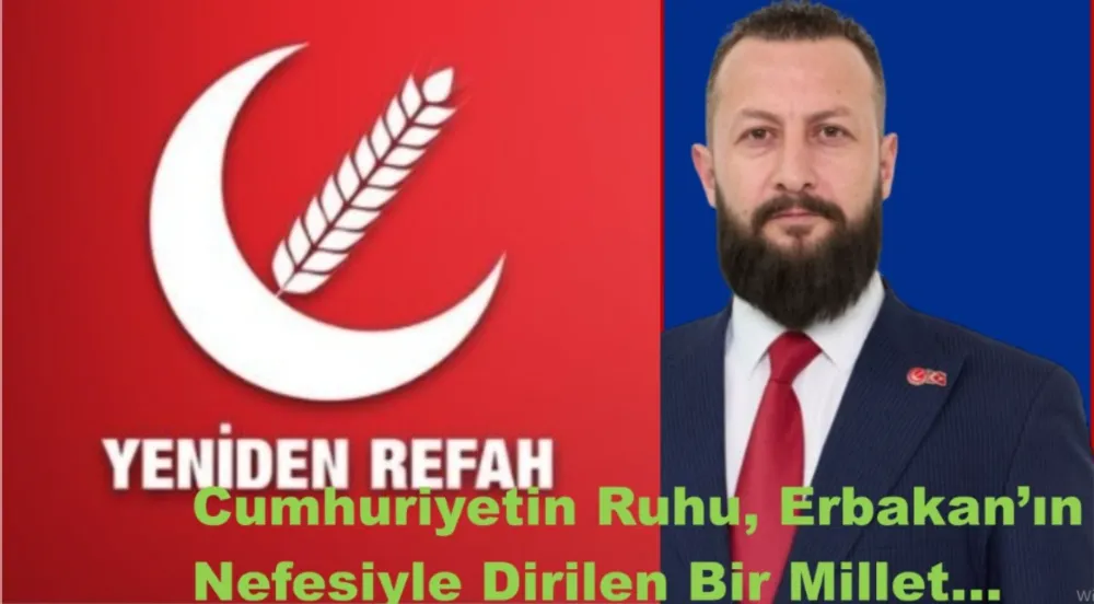 Cumhuriyetin Ruhu, Erbakan’ın Nefesiyle Dirilen Bir Millet!!