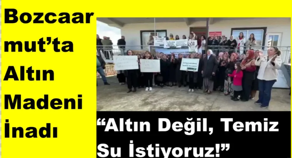 Bozcaarmut’ta Altın Madeni İnadı