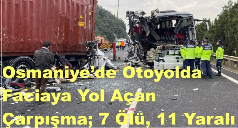 Osmaniye’de Otoyolda Faciaya Yol Açan Çarpışma