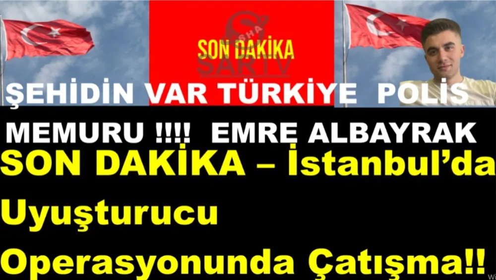 SON DAKİKA – İstanbul’da Uyuşturucu Operasyonunda Çatışma