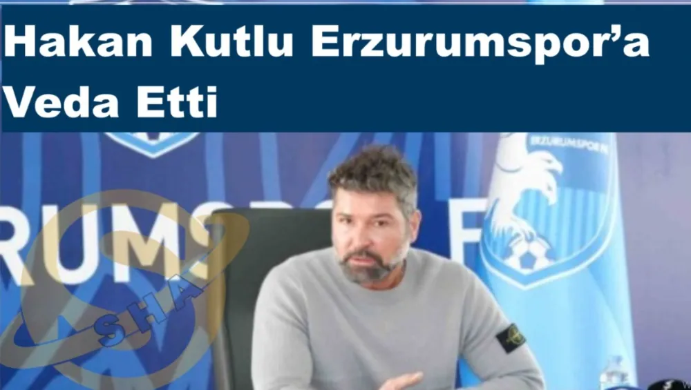 Vefasızlığın Sessizliği: Hakan Kutlu Erzurumspor’a Veda Etti