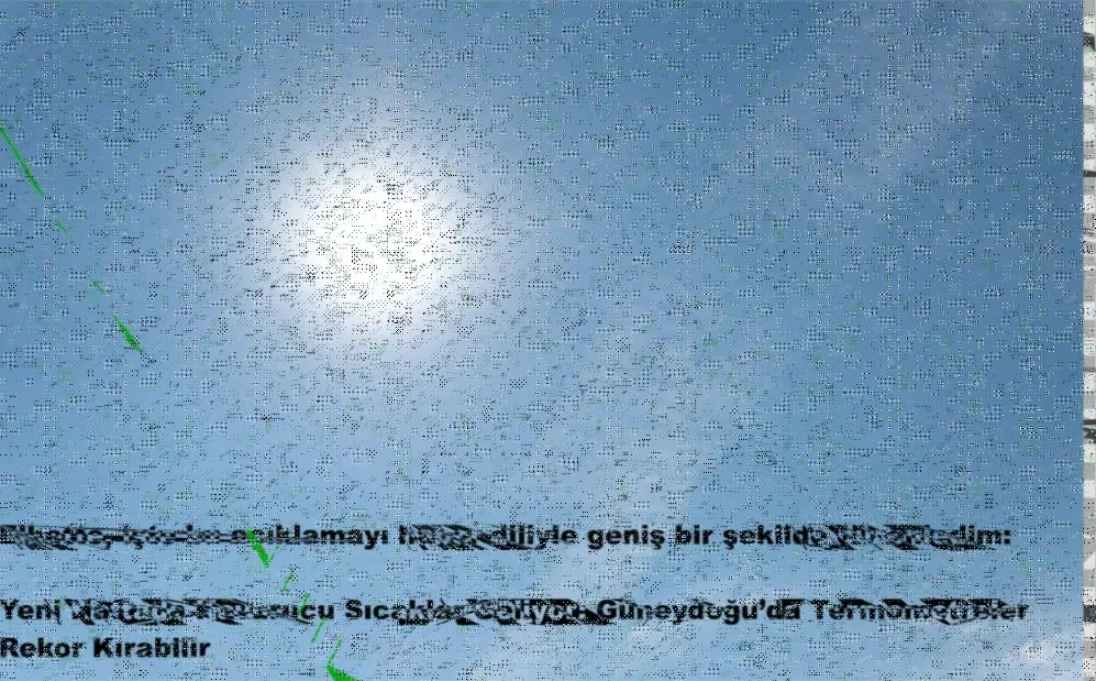Yeni Haftada Kavurucu Sıcaklar Geliyor