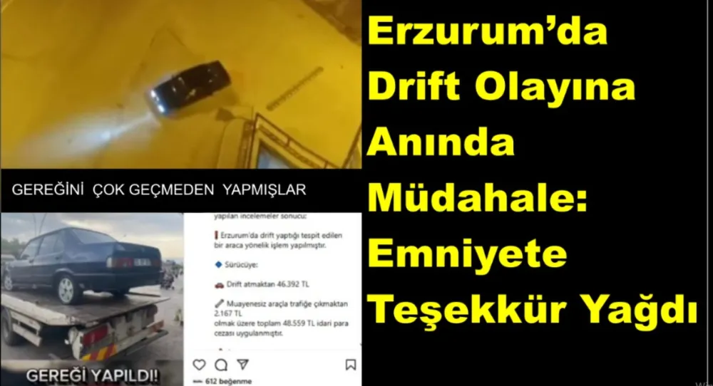 Erzurum’da Drift Olayına Anında Müdahale Emniyete Teşekkür Yağdı