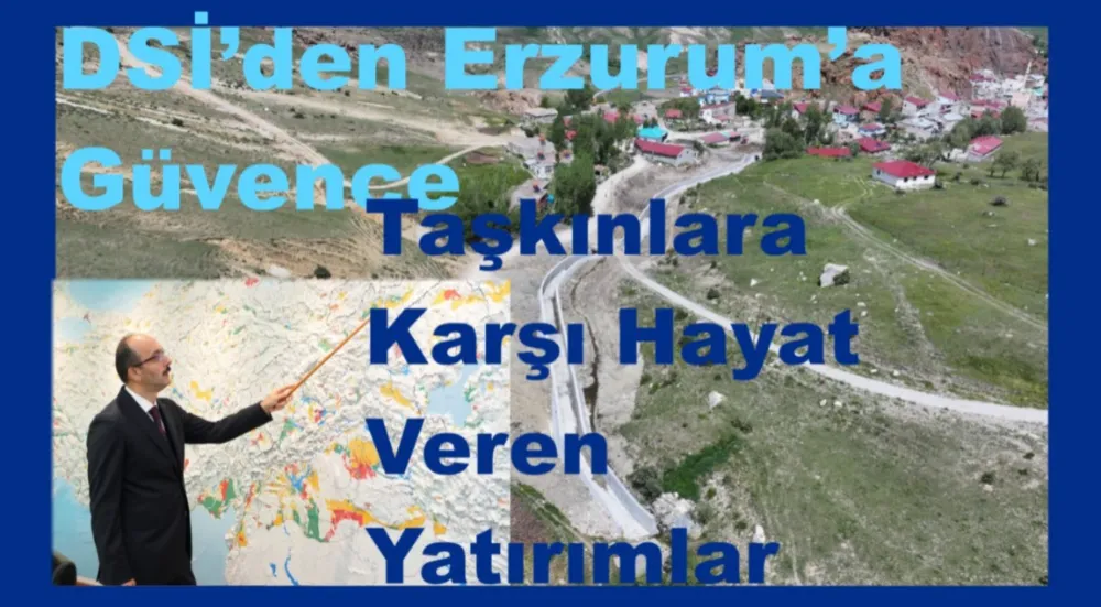  Erzurum’a DSİ’den Güvence
