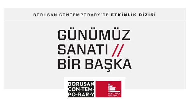 Günümüz sanatı Borusan Contemporary